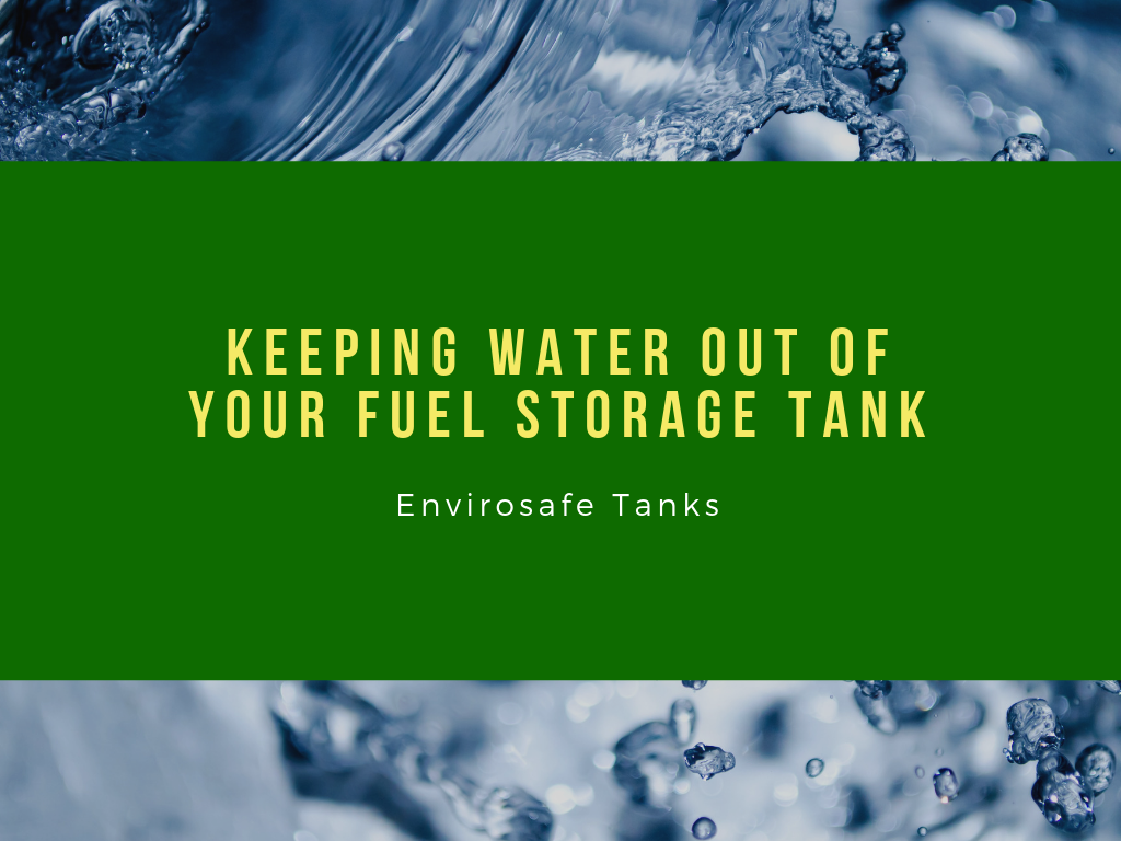 Keeping Water Out Of Your Fuel Storage Tank